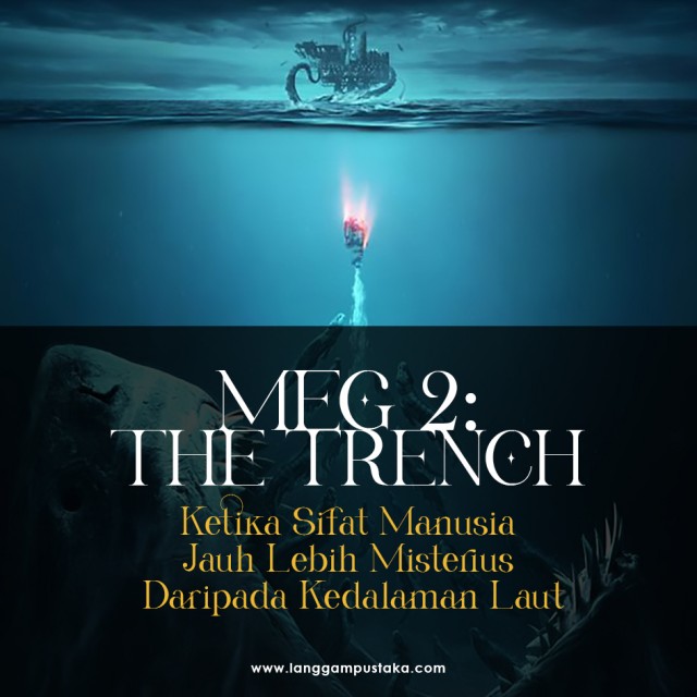 MEG 2: THE TRENCH, Ketika Sifat Manusia Jauh Lebih Misterius Daripada Kedalaman Laut